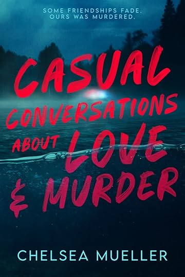 Cover Art for Casual Conversations About Love and Murder by Chelsea Mueller