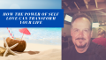 How The Power Of Self Love Can Transform Your Life