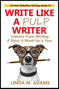 Cover for Write Like a Pulp Writer: Lessons from Writing a Story A Week for a Year