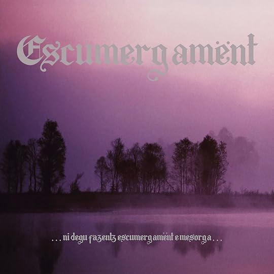 Escumergamënt - ...ni degu fazentz escumergamënt e mesorga...