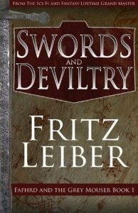 Swords and Deviltry by Fritz Leiber