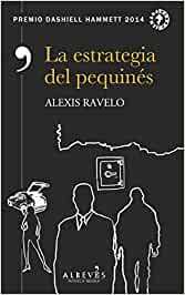 La estrategia del pequinés NOVELA NEGRA de Alexis Ravelo 