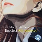 Sin muertos: Serie Petra Delicado Escritora española, Alicia Giménez Bartlett