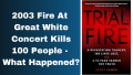 2003 Fire At Great White Concert Kills 100 People - What Happened