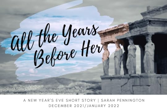 NYE 20212 All the Years Before Her