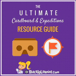 The Ultimate Google Cardboard and Expeditions Resource Guide