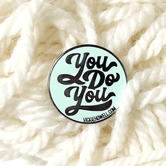 You Do You Enamel Pin from Vickie Howell