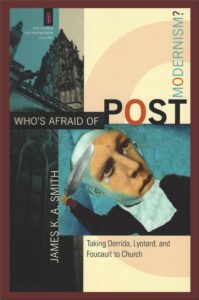 Smith, Whose Afraid of Postmodernism?