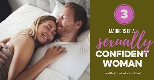 3 Markers of Sexual Confidence