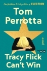 Tracy Flick Can't Win: A Novel Cover Image