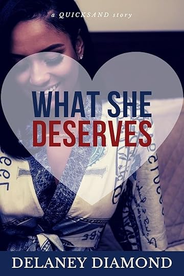 What She Deserves, a novel by Delaney Diamond