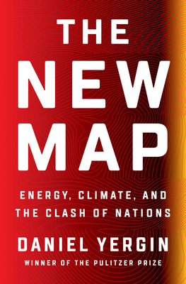 Ar putea fi o imagine cu text care spune „THE NEW MAP ENERGY, CLIMATE, AND THE CLASH OF NATIONS DANIEL YERGIN WINNER OF THE PULITZER PRIZE”