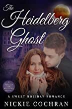 The Heidelberg Ghost: A Sweet Holiday Romance (Spirits in Waiting)