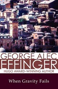When Gravity Fails by George Alec Effinger
