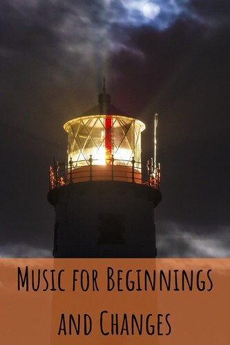 Music for Beginnings and Changes