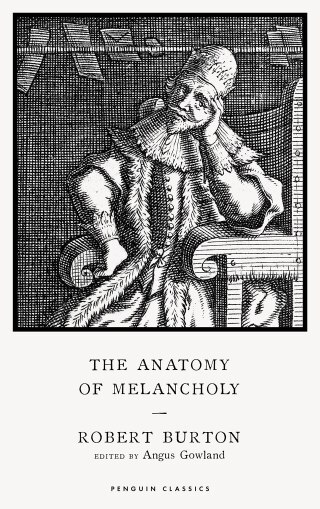 The Antidote to Melancholy: Robert Burton’s Centuries-Old Salve for Depression, Epochs Ahead of Science