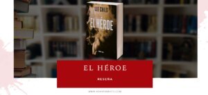 reseña el héroe - arantxarufo