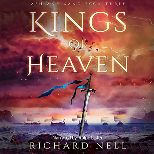Kings of Heaven: Ash and Sand, Book 3