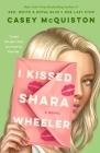 I Kissed Shara Wheeler: A Novel Cover Image