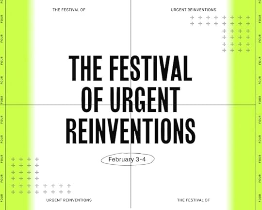 The Festival Of Urgent Reinventions: How Will You Change The World?