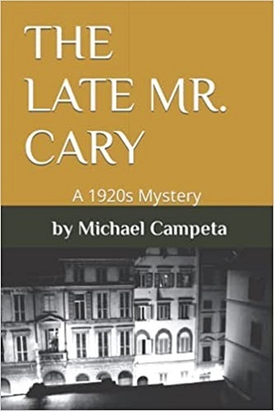 The Late Mr. Cary by Michael Campeta