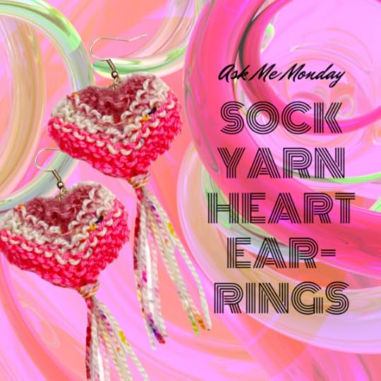 Ask Me Monday with Vickie Howell: How to Knit Sock Yarn Heart Earrings
