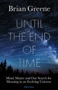 Book Cover for Brian Greene's Until the End of Time. The book cover shows a starry night sky over a pine forest