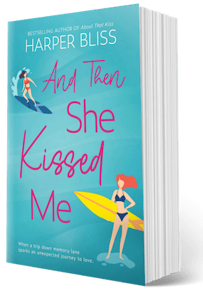 And Then She Kissed Me