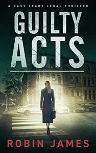 Guilty Acts by Robin James