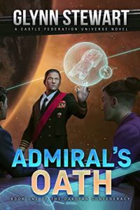 Admiral's Oath by Glynn Stewart
