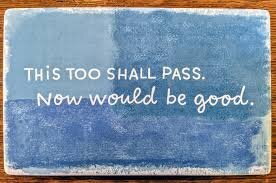 This too shall pass.jpg