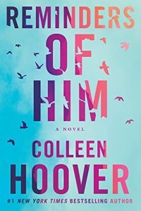 Reminders of Him: A Novel by [Colleen Hoover]