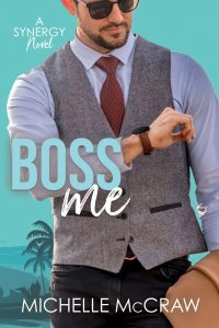 Cover of Boss Me by Michelle McCraw, a handsome man wearing a tie and a vest with sunglasses, checking his smartwatch