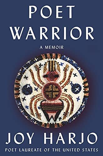 Poet Warrior by Joy Harjo