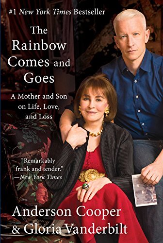 The cover of The Rainbow Comes and Goes, showing Gloria Vanderbilt and Anderson Cooper sitting next to each other and holding hands.