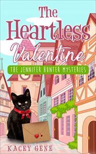 The Heartless Valentine by Kacey Gene