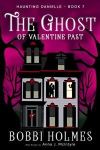 The Ghost of Valentine Past by Bobbi Holmes