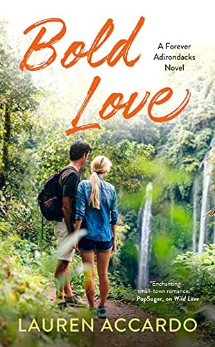 Cover of Bold Love by Lauren Accardo, a young couple hiking in the woods and pausing to look at a waterfall