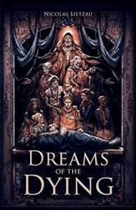 cover of Dreams of the Dying by Nicolas Lietzau