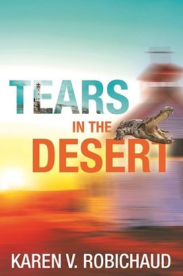 Tears in the Desert, by Karen V. Robichaud