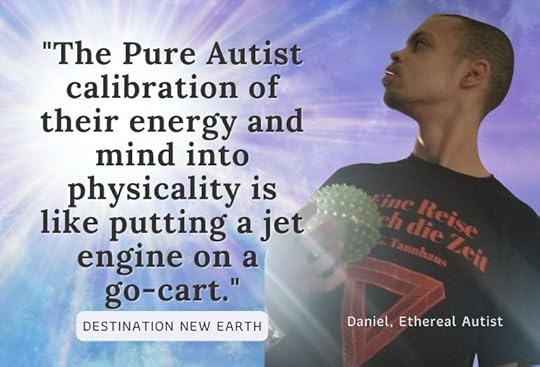 autistic mystic, Daniel, ethereal autist, pure autism