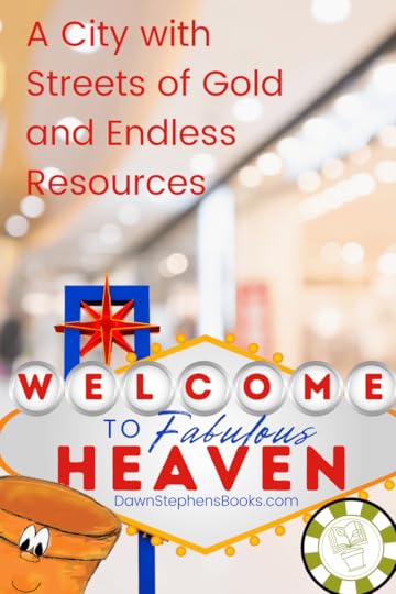 Heaven’s streets of gold are bettter than Las Vegas