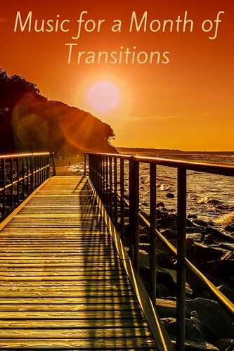 Music for a Month of Transitions