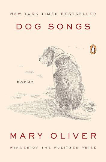 Dog Songs: Poems: Oliver, Mary: 9780143125839: Amazon.com: Books