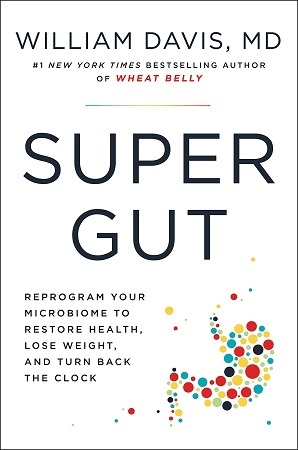 Super Gut by William Davis, MD