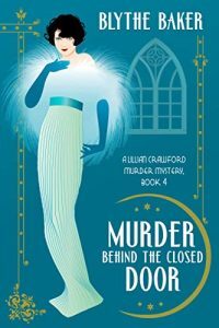 Murder Behind the Closed Door by Blythe Baker