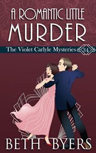 A Romantic Little Murder by Beth Byers
