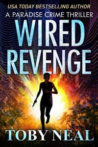 Wired Revenge by Toby Neal