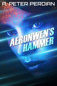 Aeronwen's Hammer by A. Peter Perdian