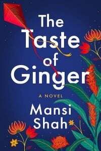The Taste of Ginger by Mansi Shah